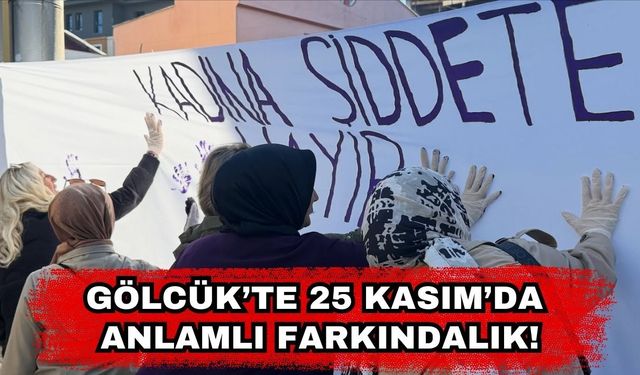 Gölcük’te 25 Kasım’da Anlamlı Farkındalık!