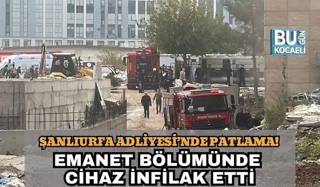 Şanlıurfa Adliyesi’nde Patlama! Emanet Bölümünde Cihaz İnfilak Etti: Yaralılar Var