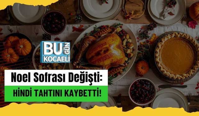 Noel Sofrası Değişti: Hindi Tahtını Kaybetti!