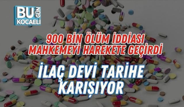 900 Bin Ölüm İddiası Mahkemeyi Harekete Geçirdi: İlaç Devi Tarihe Karışıyor