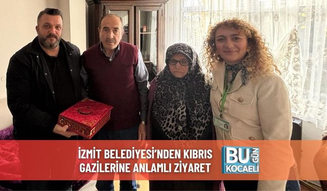 İzmit Belediyesi’nden Kıbrıs Gazilerine Anlamlı Ziyaret