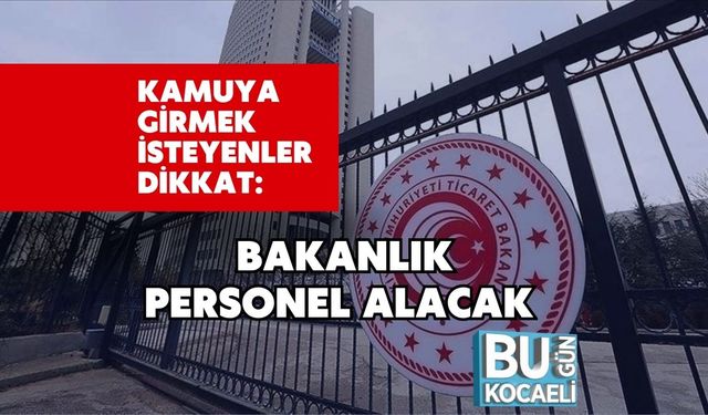 Kamuya Girmek İsteyenler Dikkat: Bakanlık Personel Alacak