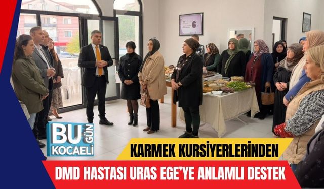KARMEK Kursiyerlerinden DMD Hastası Uras Ege’ye Anlamlı Destek