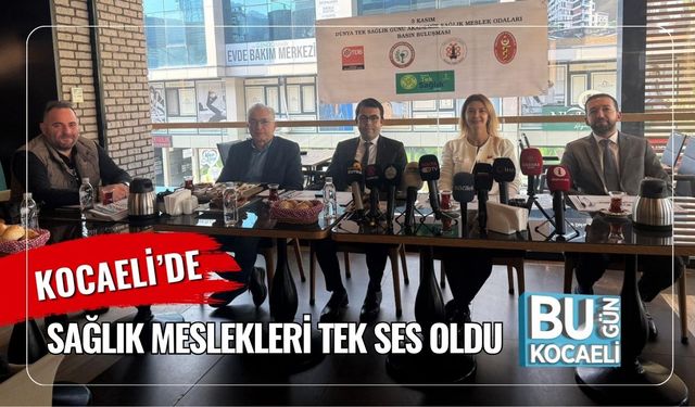 Kocaeli’de Sağlık Meslekleri Tek Ses Oldu