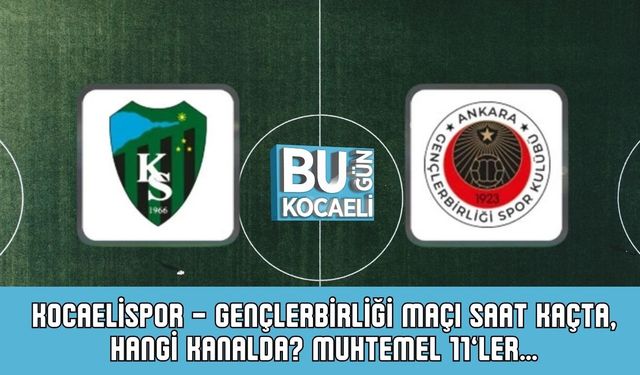 Kocaelispor – Gençlerbirliği Maçı Saat Kaçta, Hangi Kanalda? Muhtemel 11’ler…