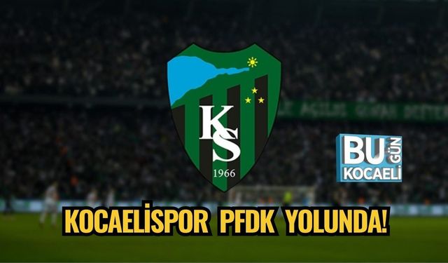 Kocaelispor PFDK Yolunda!