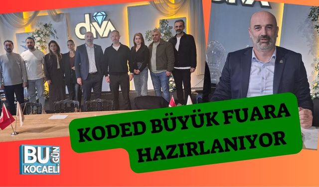 KODED Büyük Fuara Hazırlanıyor