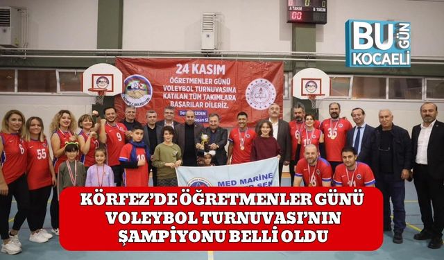 Körfez’de Öğretmenler Günü Voleybol Turnuvası’nın Şampiyonu Belli Oldu