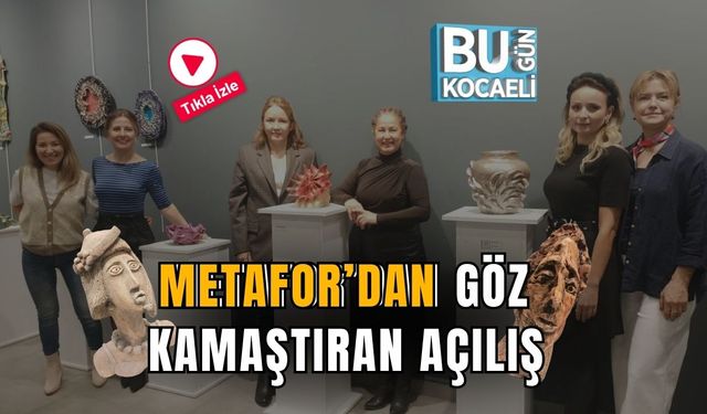 Metafor’dan Göz kamaştıran Açılış
