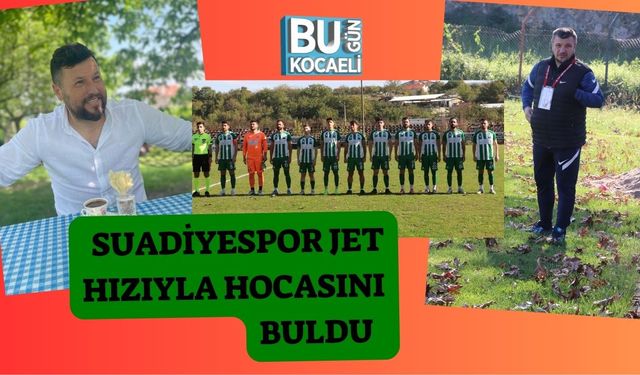 Suadiyespor Jet Hızıyla Hocasını Buldu