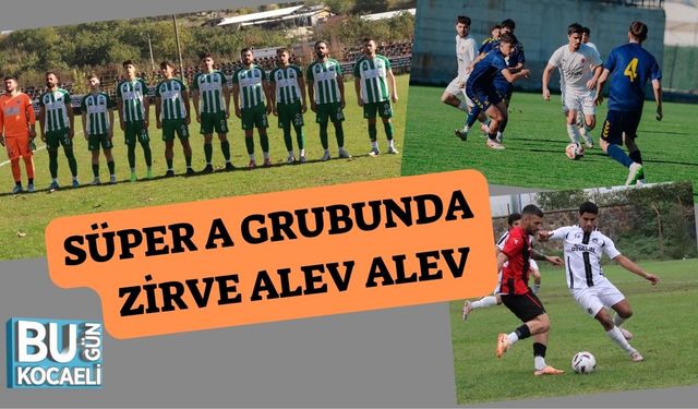 Süper A Grubunda Zirve Alev Alev
