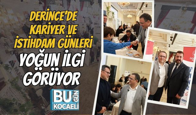 Derince’de Kariyer ve İstihdam Günleri Yoğun İlgi Görüyor