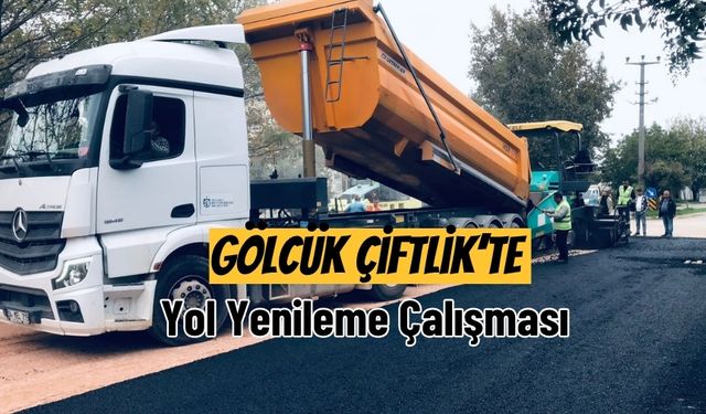 Gölcük Çiftlik’te Yol Yenileme Çalışması