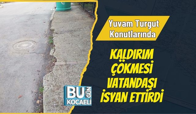 Yuvam Turgut Konutlarında Kaldırım Çökmesi Vatandaşı İsyan Ettirdi
