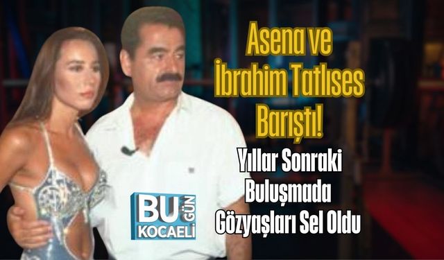 Asena ve İbrahim Tatlıses Barıştı! Yıllar Sonraki Buluşmada Gözyaşları Sel Oldu