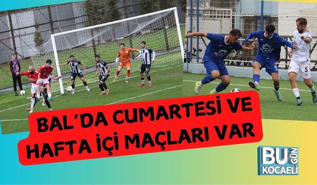 BAL’da Cumartesi ve Hafta İçi Maçları Var