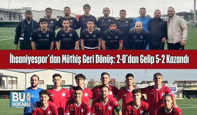Başın Düşerse Dara Yusuf Başoğlu’nu Ara! İhsaniyespor’dan Müthiş Geri Dönüş: 2-0’dan Gelip 5-2 Kazandı