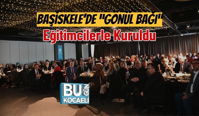 Başiskele’de “Gönül Bağı” Eğitimcilerle Kuruldu