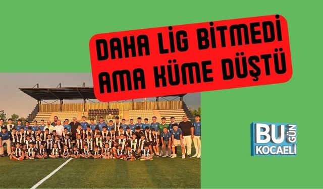 Daha Lig Bitmedi Ama Küme Düştü