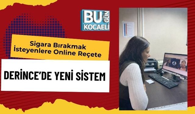 Sigara Bırakmak İsteyenlere Online Reçete: Derince’de Yeni Sistem