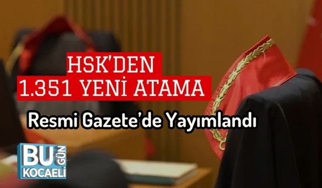 HSK’den 1.351 Yeni Atama Resmi Gazete’de Yayımlandı