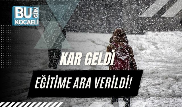Kar Geldi Eğitime Ara Verildi!