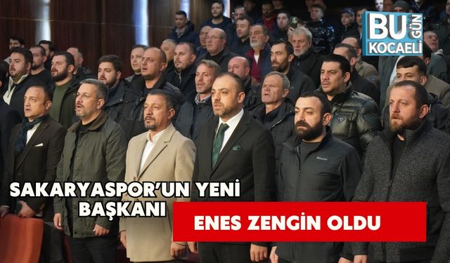 Sakaryaspor’un Yeni Başkanı Enes Zengin Oldu