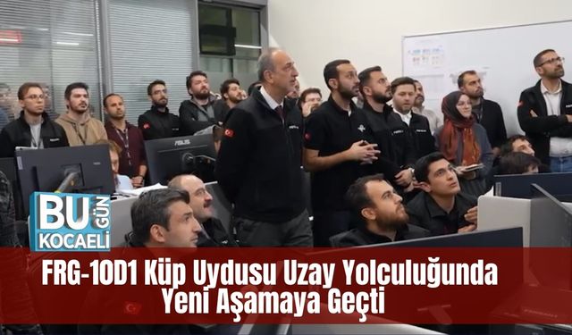 FRG-10D1 Küp Uydusu Uzay Yolculuğunda Yeni Aşamaya Geçti