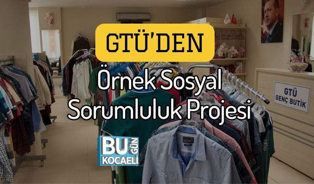 GTÜ’den Örnek Sosyal Sorumluluk Projesi