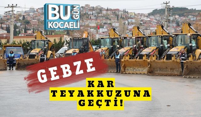 Gebze Kar Teyakkuzuna Geçti!