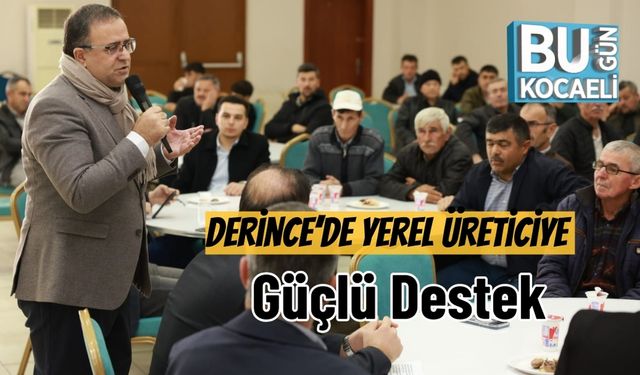 Derince’de Yerel Üreticiye Güçlü Destek