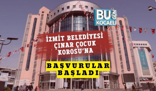İzmit Belediyesi Çınar Çocuk Korosu’na Başvurular Başladı