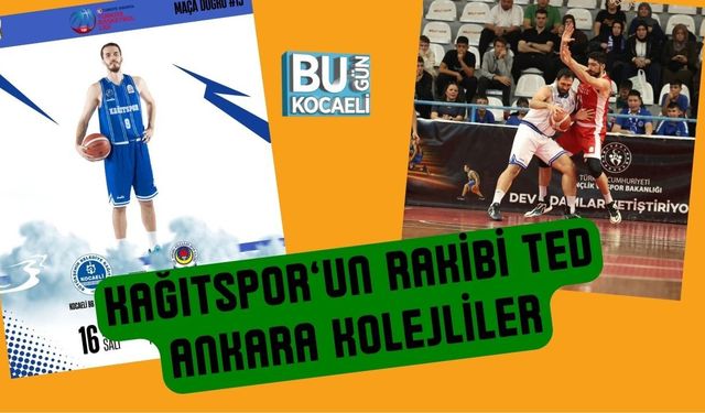 Kağıtspor’un Rakibi TED Ankara Kolejliler