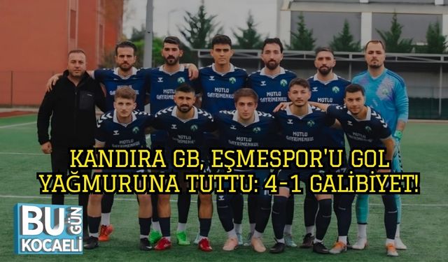 Kandıra GB, Eşmespor'u Gol Yağmuruna Tuttu: 4-1 Galibiyet!