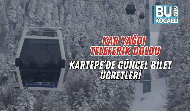 Kar Yağdı, Teleferik Doldu: Kartepe’de Güncel Bilet Ücretleri