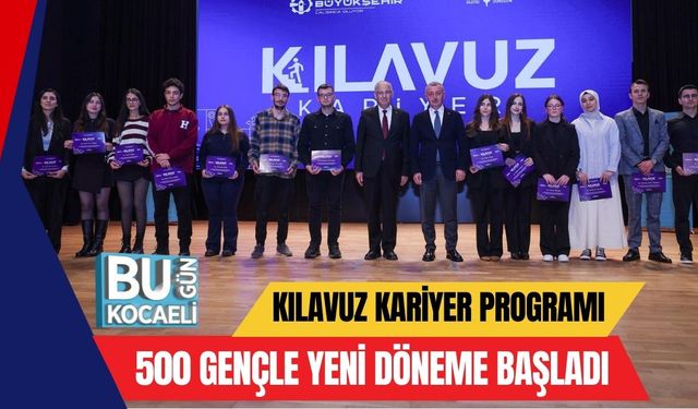 Kılavuz Kariyer Programı 500 Gençle Yeni Döneme Başladı