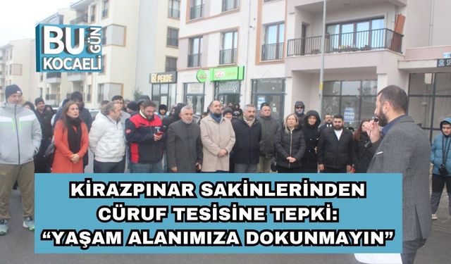 Kirazpınar Sakinlerinden Cüruf Tesisine Tepki: “Yaşam Alanımıza Dokunmayın”