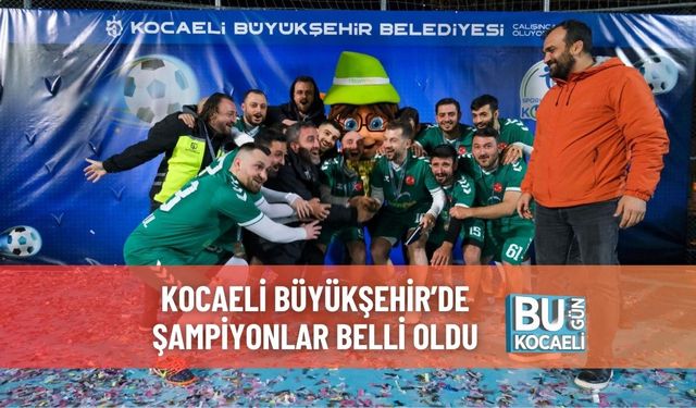 Kocaeli Büyükşehir’de Şampiyonlar Belli Oldu