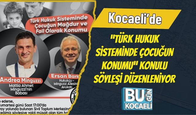 Kocaeli’de “Türk Hukuk Sisteminde Çocuğun Konumu” Konulu Söyleşi Düzenleniyor