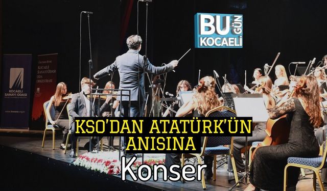 KSO’dan Atatürk’ün Anısına Konser