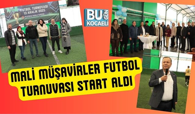 Mali Müşavirler Futbol Turnuvası Start Aldı