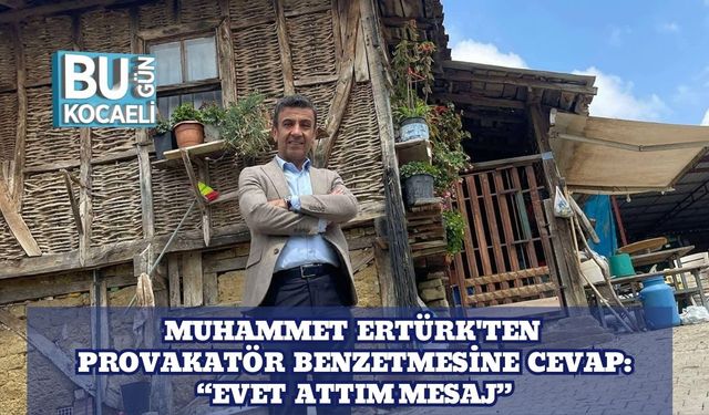 Muhammet Ertürk'ten Provakatör Benzetmesine Cevap: "Evet Attım Mesaj"