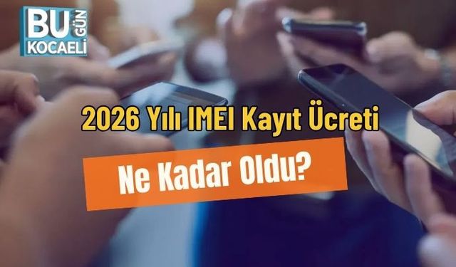 2026 Yılı IMEI Kayıt Ücreti Ne Kadar Oldu?