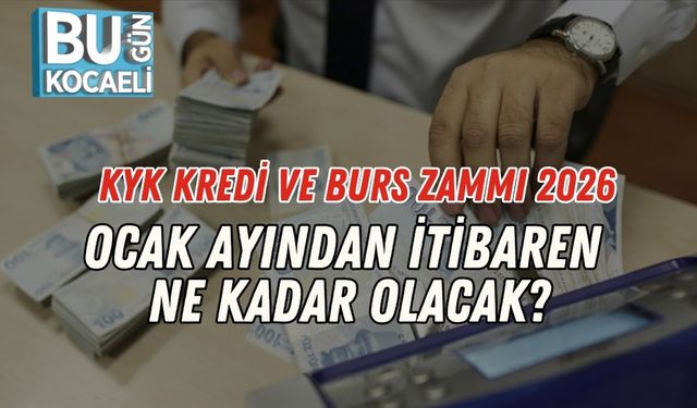 KYK Kredi ve Burs Zammı 2026: Ocak Ayından İtibaren Ne Kadar Olacak?