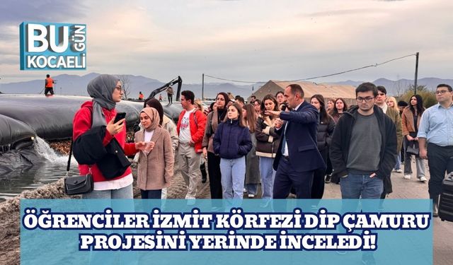 Öğrenciler İzmit Körfezi Dip Çamuru Projesini Yerinde İnceledi!