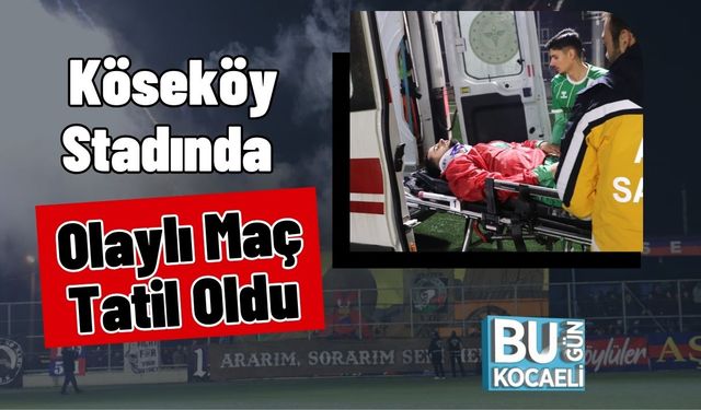 Köseköy Stadında Olaylı Maç Tatil Oldu