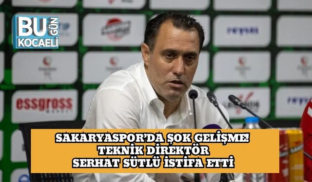 Sakaryaspor’da Şok Gelişme! Teknik Direktör Serhat Sütlü İstifa Etti