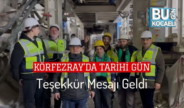 Körfezray’da Tarihi Gün: Teşekkür Mesajı Geldi