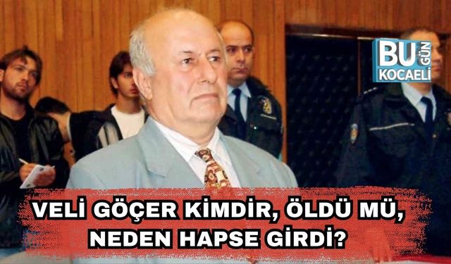 Veli Göçer Kimdir, Öldü Mü, Neden Hapse Girdi?