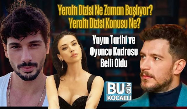 Yeraltı Dizisi Ne Zaman Başlıyor? Yeraltı Dizisi Konusu Ne? Yayın Tarihi ve Oyuncu Kadrosu Belli Oldu